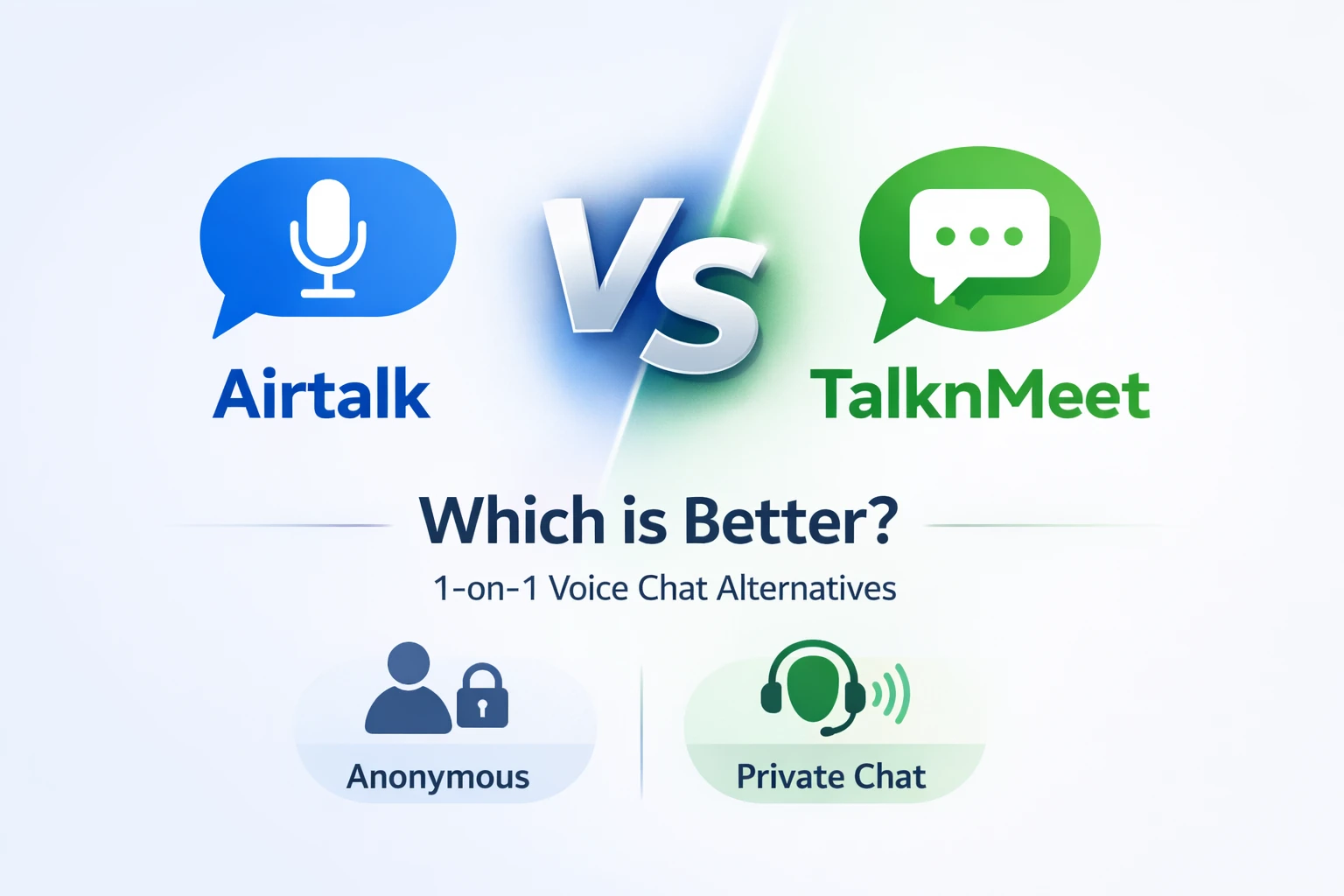 Airtalk vs TalknMeet: comparing anonymous 1v1 voice chat platforms